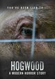 Film - Hogwood: A Modern Horror Story
