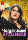Michela Giraud: The Truth, I Swear!