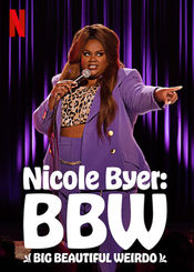 Poster Nicole Byer: BBW (Big Beautiful Weirdo)