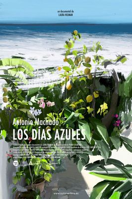 Antonio Machado. Los días azules poster