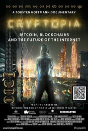 Poster Cryptopia: Bitcoin, Blockchains and the Future of the Internet