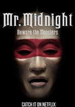 Mr. Midnight: Feriți-vă de monștri