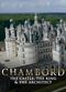 Film Chambord: le château, le roi et l'architecte