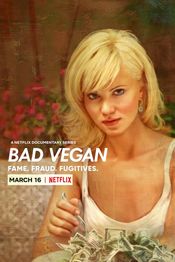 Poster Bad Vegan: Fame. Fraud. Fugitives.