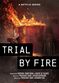 Film Trial by Fire