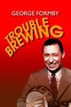 Film - Trouble Brewing