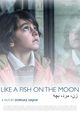 Film - Like a Fish on the Moon