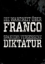 Adevărul despre dictatura lui Franco