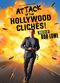 Film Attack of the Hollywood Cliches!