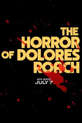 The Horror of Dolores Roach poster