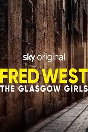 Poster Fred West: The Glasgow Girls