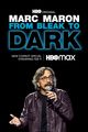 Film - Marc Maron: From Bleak to Dark
