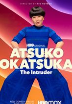 Atsuko Okatsuka: The Intruder