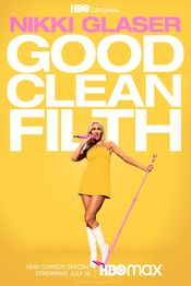Poster Nikki Glaser: Good Clean Filth