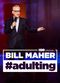 Film Bill Maher: #Adulting