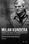 Milan Kundera: De la glumă la neînsemnătate