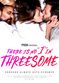 Film There Is No I in Threesome
