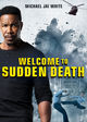 Film - Welcome to Sudden Death