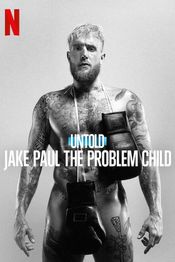 Poster Untold: Jake Paul the Problem Child