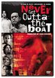 Film - Never Get Outta the Boat