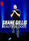 Film Shane Gillis: Beautiful Dogs