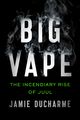 Film - Big Vape: The Rise and Fall of Juul