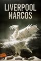 Film - Liverpool Narcos