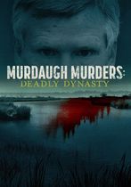 Cazul Murdaugh: Dinastia morții