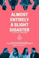 Film - Almost Entirely a Slight Disaster