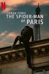 Vjeran Tomic: Omul-păianjen al Parisului