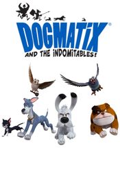 Poster Dogmatix and the Indomitables