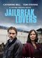 Film Jailbreak Lovers