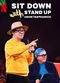 Film Sit Down with Stand Up Udom Taephanich