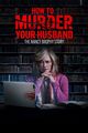 Film - How to Murder Your Husband