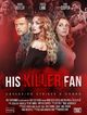 Film - His Killer Fan