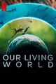 Film - Our Living World