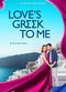 Film Love's Greek to Me
