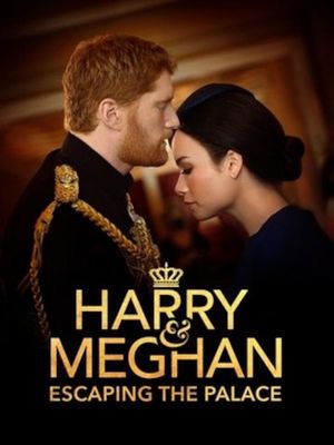 Harry & Meghan: Escaping the Palace poster