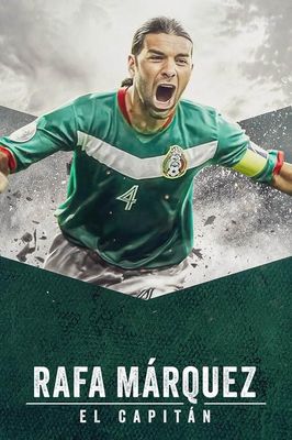 Rafa Márquez: El capitán poster