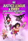 Justice League x RWBY: Super Heroes and Huntsmen Part Two