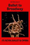 Baletul Regal: Balet pe Broadway: Operele lui Wheeldon