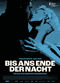 Film Bis ans Ende der Nacht