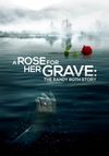 A Rose for Her Grave: The Randy Roth Story