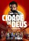 Film Cidade de Deus: A Luta Não Para