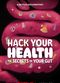 Film Hack Your Health: The Secrets of Your Gut