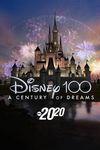 Disney 100: Un secol de vise - Ediție specială a 20/20