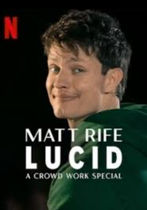 Matt Rife: Lucid - A Crowd Work Special