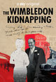 Film - The Wimbledon Kidnapping