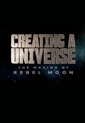 Poster Creating a Universe: The Making of Rebel Moon