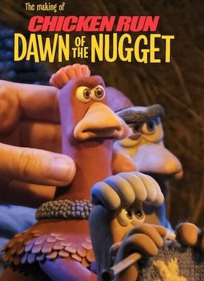 Making of Chicken Run: Dawn of the Nugget